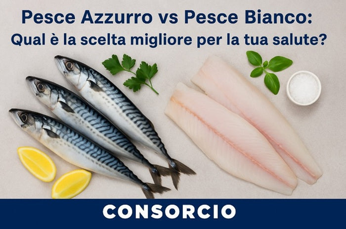 Pesce azzurro vs pesce bianco - differenze, benefici e consigli